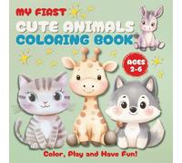 Mi First Cute Animals Coloring Book: Color, Play & Have Fun