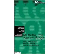 Mi fletto ma non mi piego. Come orientarsi nella giungla della flessibilità