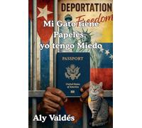 Mi Gato tiene Papeles, yo tengo Miedo