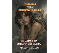 MI GATO Y YO EN EL FIN DEL MUNDO
