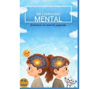 Mi gimnasio mental: Entrena tu mente jugando