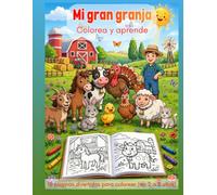 Mi gran granja: Colorea y aprende: Libro de colorear para niños de 2 a 8 años | 15 lindas ilustraciones de animales de la granja
