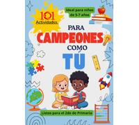 Mi gran libro de actividades para niños de 5 a 7 años: 101 juegos educativos para aprender, pensar y divertirse