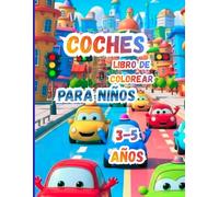 Mi Gran Libro de Coches para Colorear: Libro de colorear para niños de 3 a 5 años. Coches divertidos y fáciles. Actividades para preescolar.