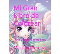 Mi Gran Libro de Colorear: Ponis y Unicornios Mágicos