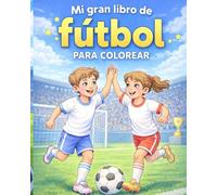 Mi Gran Libro de Fútbol para Colorear