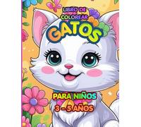 Mi Gran Libro de Gatitos para Colorear: Libro de colorear para niños de 3 a 5 años. Gatitos adorables y fáciles.Diversión y creatividad para pequeños artistas.