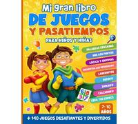 Mi gran libro de juegos y pasatiempos para niños y niñas: 7-10 años - Rompecabezas, lógica y enigmas, sopas de letras, laberintos, diferencias, sudokus y mucho más!