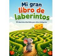 Mi gran libro de laberintos: 50 laberintos divertidos para niños inteligentes a partir de 5 años | Libro de actividades con soluciones