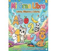 Mi Gran Libro: Letra, Números y Colores
