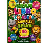 mi gran libro para colorear: animales de la selva
