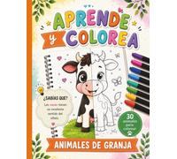 Mi Gran Libro para Colorear. Aprende y colorea: Animales de Granja. 30 animales de granja: Libro educativo infantil con 30 animales, datos curiosos, ... sencillos. Perfecto para aprender coloreando.