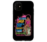 Mi ha chiesto cosa; s firma Ho detto dollaro Melanin Queen Custodia per iPhone 11