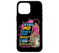 Mi ha chiesto cosa; s firma Ho detto dollaro Melanin Queen Custodia per iPhone 16 Pro Max