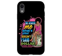 Mi ha chiesto cosa; s firma Ho detto dollaro Melanin Queen Custodia per iPhone XR