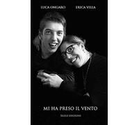 Mi ha preso il vento