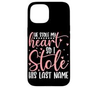 Mi ha rubato il cuore così ho rubato il suo cognome moglie sposata Custodia per iPhone 15