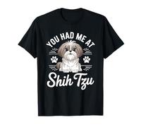 Mi hai avuto a Shih Tzu Pun Cute Dog Shih Tzu Maglietta