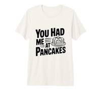 Mi Hai Avuto all'amante della Colazione dei Pancakes Maglietta Premium