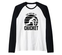 Mi Hai convinto a Fare Il Cricket Maglia con Maniche Raglan
