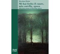 Mi hai ferito il cuore, mia sorella, sposa. Riflessioni attorno al Mysterium Amoris