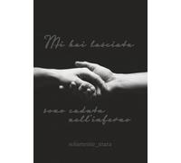 Mi hai lasciata sono caduta nell'inferno