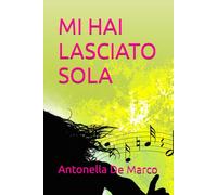MI HAI LASCIATO SOLA