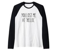 Mi Hai Perso a Hello Divertente Umorismo Sarcastico Maglia con Maniche Raglan
