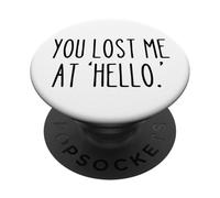 Mi hai perso a "Hello" Divertente umorismo sarcastico PopSockets PopGrip Adesivo