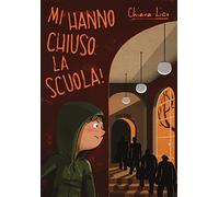 Mi hanno chiuso la scuola!