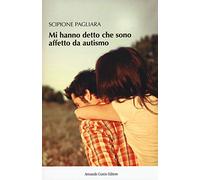 Mi hanno detto che sono affetto da autismo