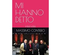 MI HANNO DETTO: interviste