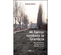 Mi hanno tombato la Gramicia. Racconto breve di una Ferrara che non c'è più
