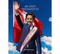 MI HIJO PRESIDENTE