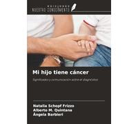 Mi hijo tiene cáncer: Significados y comunicación sobre el diagnóstico