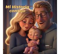 Mi Historia Contigo, un Diario de Amor y Recuerdos de 0 a 5 Años, Edición niña (4): Baby Memory Book