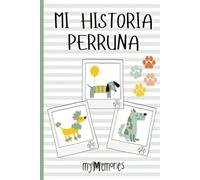 Mi historia perruna: descubre curiosidades sobre los perros y coloca tus propias fotos para recordar los momentos más importantes con tu peludo. ... fotos 10x15 cm. Interior en blanco y negro.