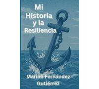 Mi Historia y la Resiliencia