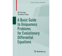 Mi-Ho Giga Yosh A Basic Guide to Uniqueness Problems for Evolutionar (Tascabile)