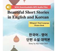 Mi-Hyeon Choi Beautiful Short Stories in English and Korean - Biling (Tascabile)