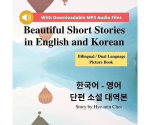 Mi-Hyeon Choi Beautiful Short Stories in English and Korean - Biling (Tascabile)