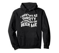 Mi identifico Come assetato I Miei pronomi Sono Beer Me - Barista Felpa con Cappuccio