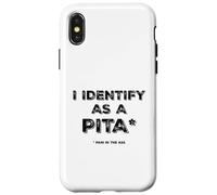 Mi identifico come una pita (dolore nel culo) Divertente Custodia per iPhone X/XS