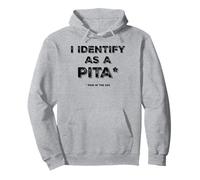 Mi identifico come una pita (dolore nel culo) Divertente Felpa con Cappuccio