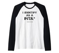 Mi identifico come una pita (dolore nel culo) Divertente Maglia con Maniche Raglan