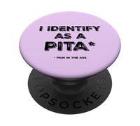 Mi identifico come una pita (dolore nel culo) Divertente PopSockets PopGrip Adesivo