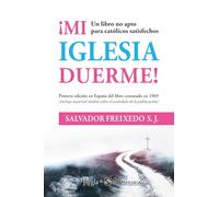 Mi Iglesia duerme: Un libro no apto para católicos satisfechos