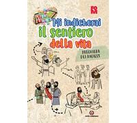 Mi indicherai il sentiero della vita. Preghiera dei ragazzi. Oratorio estivo 2024