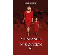 MI INFANCIA NO ME DEFINE, MI SANACIÓN SÍ