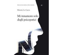 Mi innamoro solo degli psicopatici
